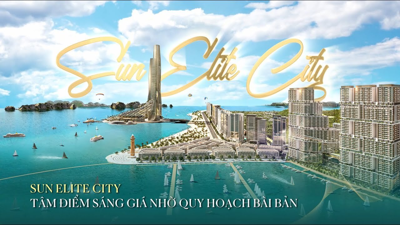 Sun Elite City | Tâm điểm sáng giá nhờ quy hoạch bài bản
