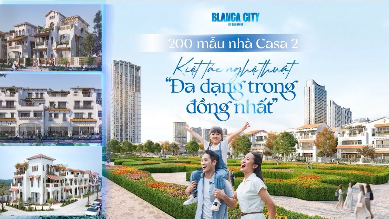 Blanca City | 200 mẫu nhà Casa 2 - Kiệt tác nghệ thuật "đa dạng trong đồng nhất" 